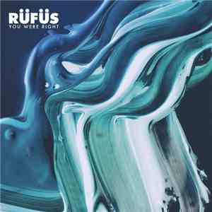 Rüfüs - You Were Right download mp3 flac