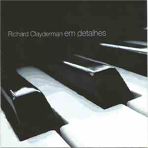 Richard Clayderman - Em Detalhes download mp3 flac