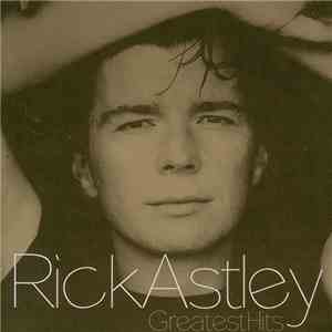 Rick Astley - Greatest Hits download mp3 flac