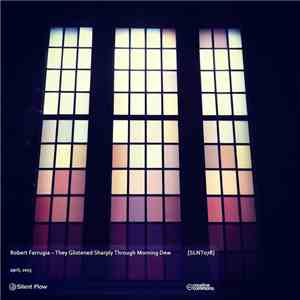 Robert Farrugia - They Glistened Sharply Through Morning Dew download mp3 flac