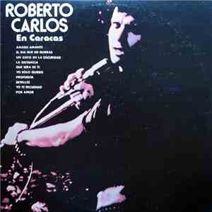 Roberto Carlos - Roberto Carlos En Caracas download mp3 flac