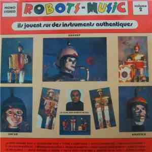 Robots-Music - Ils Jouent Sur Des Instruments Authentiques - Volume 2 download free