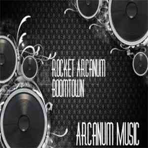 Rocket Arcanum - Boomtown download mp3 flac