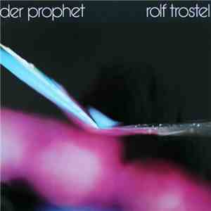 Rolf Trostel - Der Prophet download free