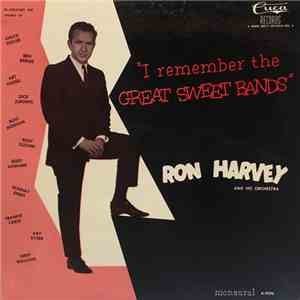 Ron Harvey And His Orchestra - "I Remember The Great Sweet Bands" download mp3 flac