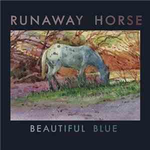 Runaway Horse - Beautiful Blue download mp3 flac