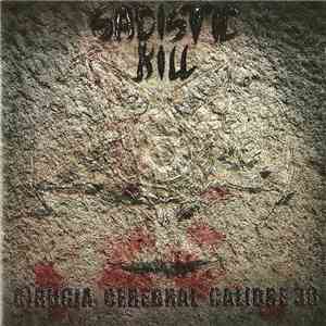Sadistic Kill - Cirugía Cerebral Calibre 38 download free