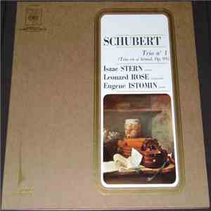 Schubert, Isaac Stern, Leonard Rose, Eugene Istomin - Trio No. 1 (Trio En Si Bemol, Op. 99) download mp3 flac