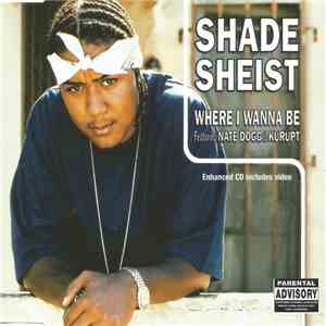 Shade Sheist Featuring Nate Dogg & Kurupt - Where I Wanna Be download mp3 flac
