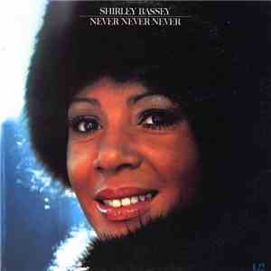 Shirley Bassey - Never Never Never download free