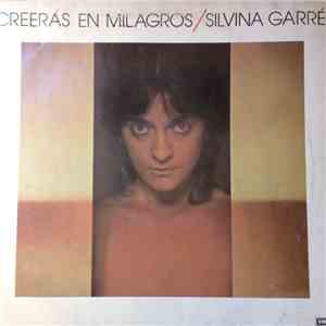Silvina Garré - Creerás en Milagros download free