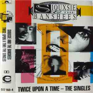 Siouxsie And The Banshees - Twice Upon A Time - The Singles download mp3 flac