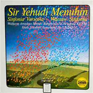 Sir Yehudi Menuhin, Wolfgang Amadeus Mozart, Franz Schubert - Sinfonia Varsovia - Warsaw Sinfonia download mp3 flac