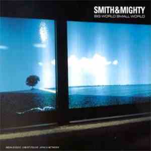 Smith & Mighty - Big World Small World download mp3 flac
