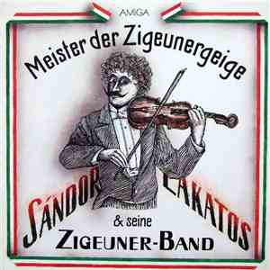 Sándor Lakatos & Seine Zigeuner-Band - Meister Der Zigeunergeige download mp3 flac