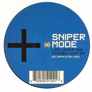 Sniper Mode - Life Under The Strobelight EP download free