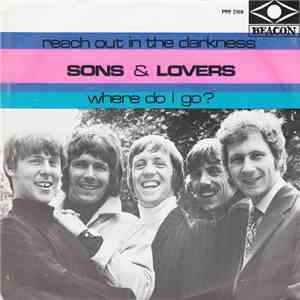 Sons & Lovers - Reach Out In The Darkness / Where Do I Go download mp3 flac
