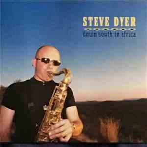 Steve Dyer - Down South In Africa download mp3 flac