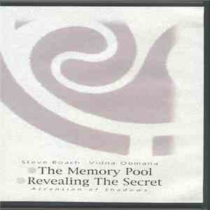 Steve Roach, Vidna Obmana - The Memory Pool ~ Revealing The Secret download free