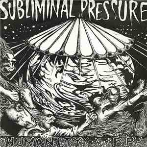 Subliminal Pressure - Humanity E.P. download mp3 flac