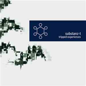 Substanz-T - Tripped Experiences download free