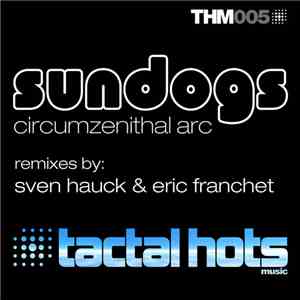 Sundogs  - Circumzenithal Arc Remixes download mp3 flac