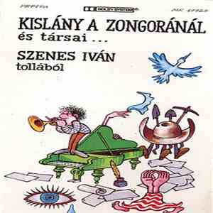 Szenes Iván - Kislány A Zongoránál És Társai... download mp3 flac