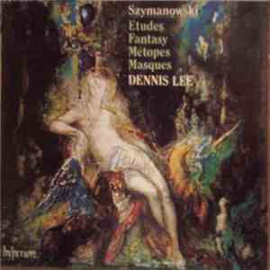 Szymanowski - Dennis Lee  - Etudes · Fantasy · Métopes · Masques download mp3 flac