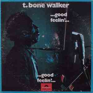 T-Bone Walker - ...Good Feelin'... download mp3 flac