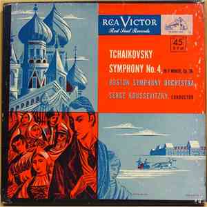 Tchaikovsky, Boston Symphony Orchestra, Serge Koussevitzky - Symphony No. 4, In F Minor, Op. 36 download mp3 flac
