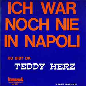 Teddy Herz - Ich War Noch Nie In Napoli download mp3 flac