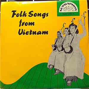 Thai-Thi-Lien, Minh-Do - Folk Songs From Vietnam download free