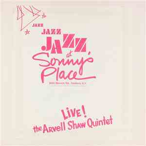 The Arvell Shaw Quintet - Jazz Jazz Jazz At Sonny's Place download mp3 flac