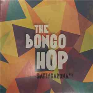 The Bongo Hop - Satingarona Pt.1 download mp3 flac
