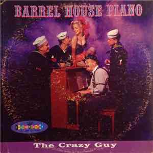 The Crazy Guy - Barrell House Piano download mp3 flac