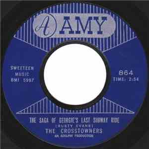 The Crosstowners - The Saga Of Georgie's Last Subway Ride / Way Down In The Mine download mp3 flac