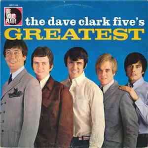 The Dave Clark Five - The Dave Clark Five's Greatest download mp3 flac