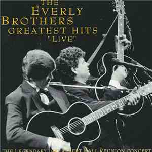The Everly Brothers - Greatest Hits "Live" (The Legendary 1983 Albert Hall Reunion Concert) download mp3 flac