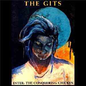 The Gits  - Enter: The Conquering Chicken download mp3 flac