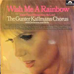 The Günter Kallmann Chorus - Wish Me A Rainbow download mp3 flac