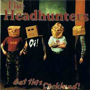 The Headhunters  - Eat This Dickhead! download free