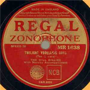The Hill Billies  - Good-Bye, Broncho Bill, Good-Bye / Twilight Yodelling Song download mp3 flac