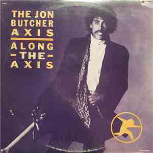 The Jon Butcher Axis - Along The Axis download free
