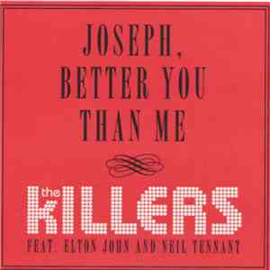 The Killers Feat. Elton John And Neil Tennant - Joseph, Better You Than Me download mp3 flac