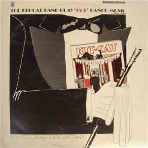 The Kit-Cat Band - The Kit-Cat Band Play 'Hot' Dance Music 1925-1927 download mp3 flac
