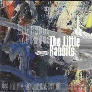 The Little Rabbits - La Grande Musique download free