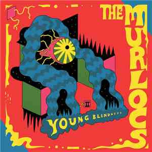 The Murlocs - Young Blindness download free