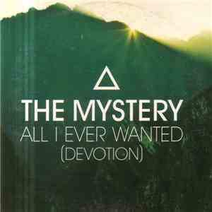The Mystery - All I Ever Wanted (Devotion) download mp3 flac