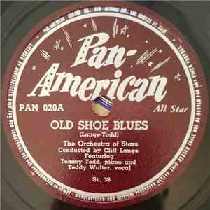 The Orchestra of Stars Conducted by Cliff Lange Featuring Tommy Todd, Teddy Walter - Old Shoe Blues / Rogerini download mp3 flac