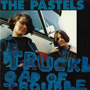 The Pastels - Truckload Of Trouble download mp3 flac